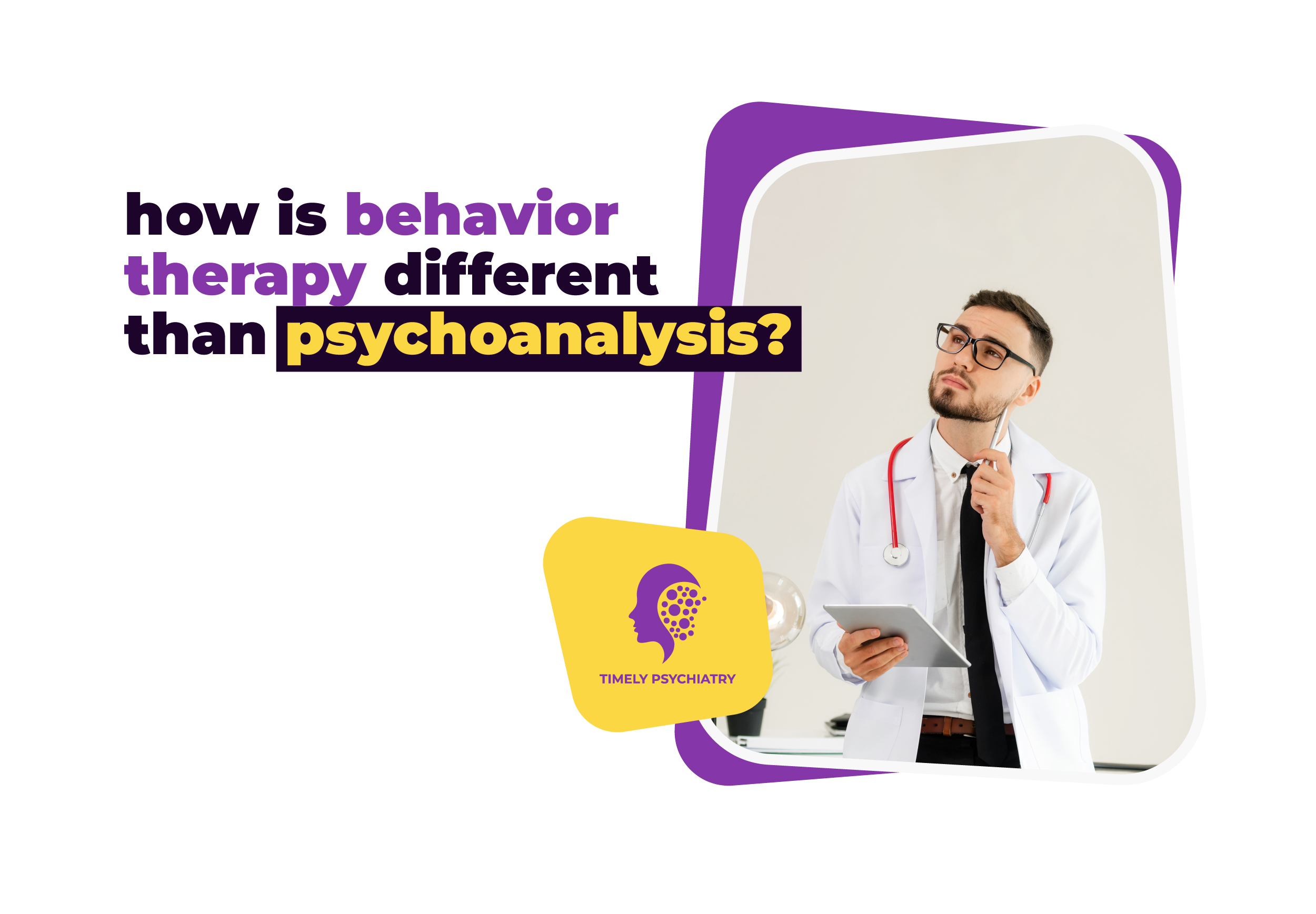 How Is Behavior Therapy Different Than Psychoanalysis?